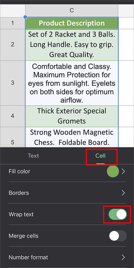Go to the Cell Tab. Then, Toggle On the option for Wrap text