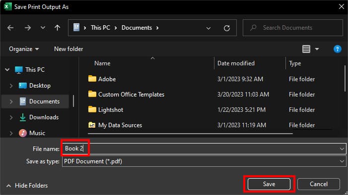On Save Print Output As window, type in File Name and hit Save button