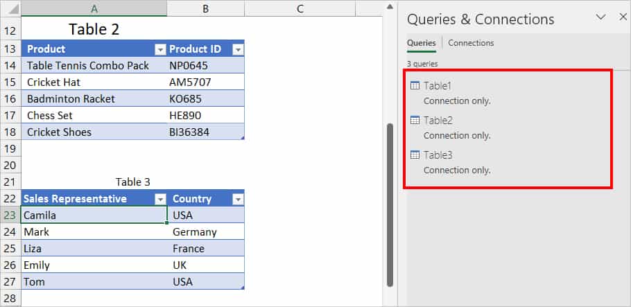 On the Queries & Connections menu, you should see all the tables