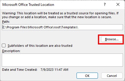 On Microsoft Office Trusted Location, hit Browse