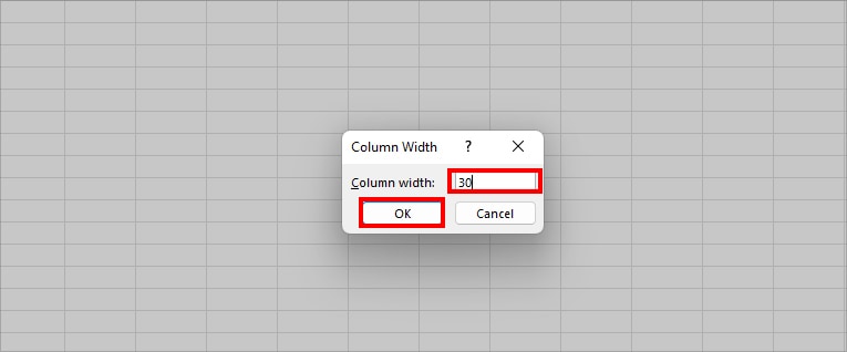 On the Column Width window, type in the Column Size and hit OK