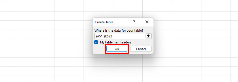 tick the box for My table has headers and hit OK